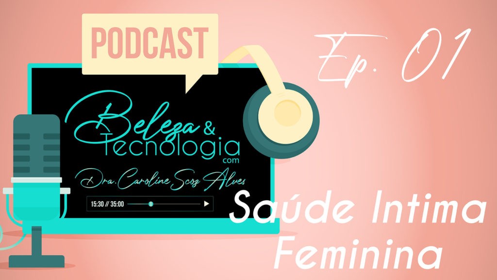 Podcast: Saúde e Rejuvenescimento Íntimo